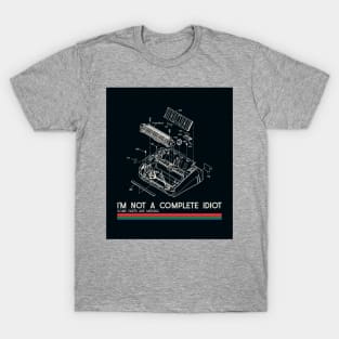 Funny I'm Not A Complete Idiot T-Shirt
